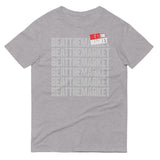 Beat the Market Unisex T-Shirt