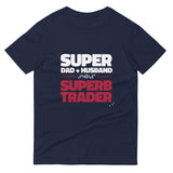 Super Dad, Husband & Superb Trader Men's T-Shirt