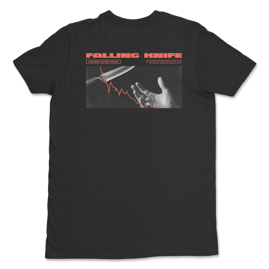 Don't Catch the Falling Knife T-Shirt