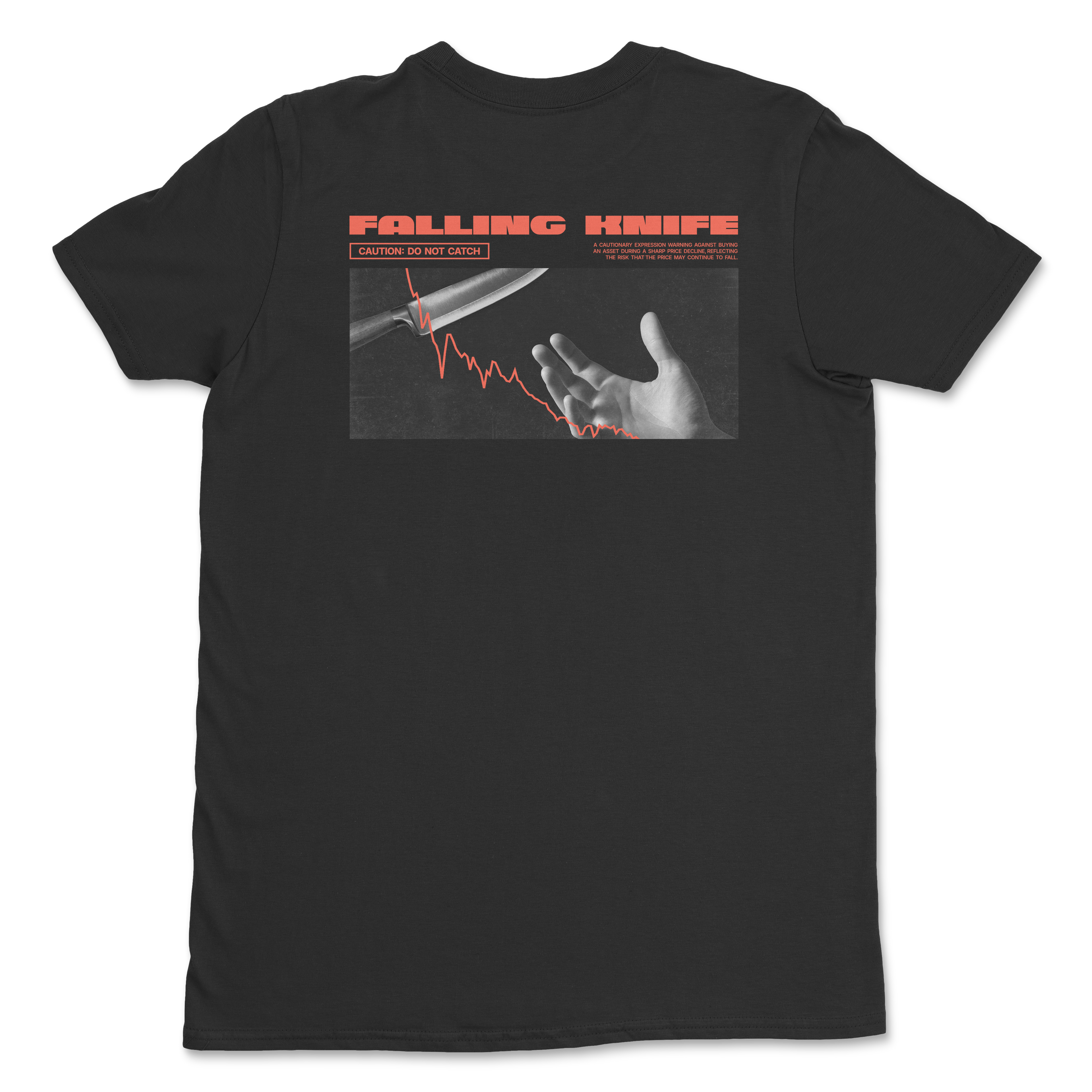 Don't Catch the Falling Knife T-Shirt