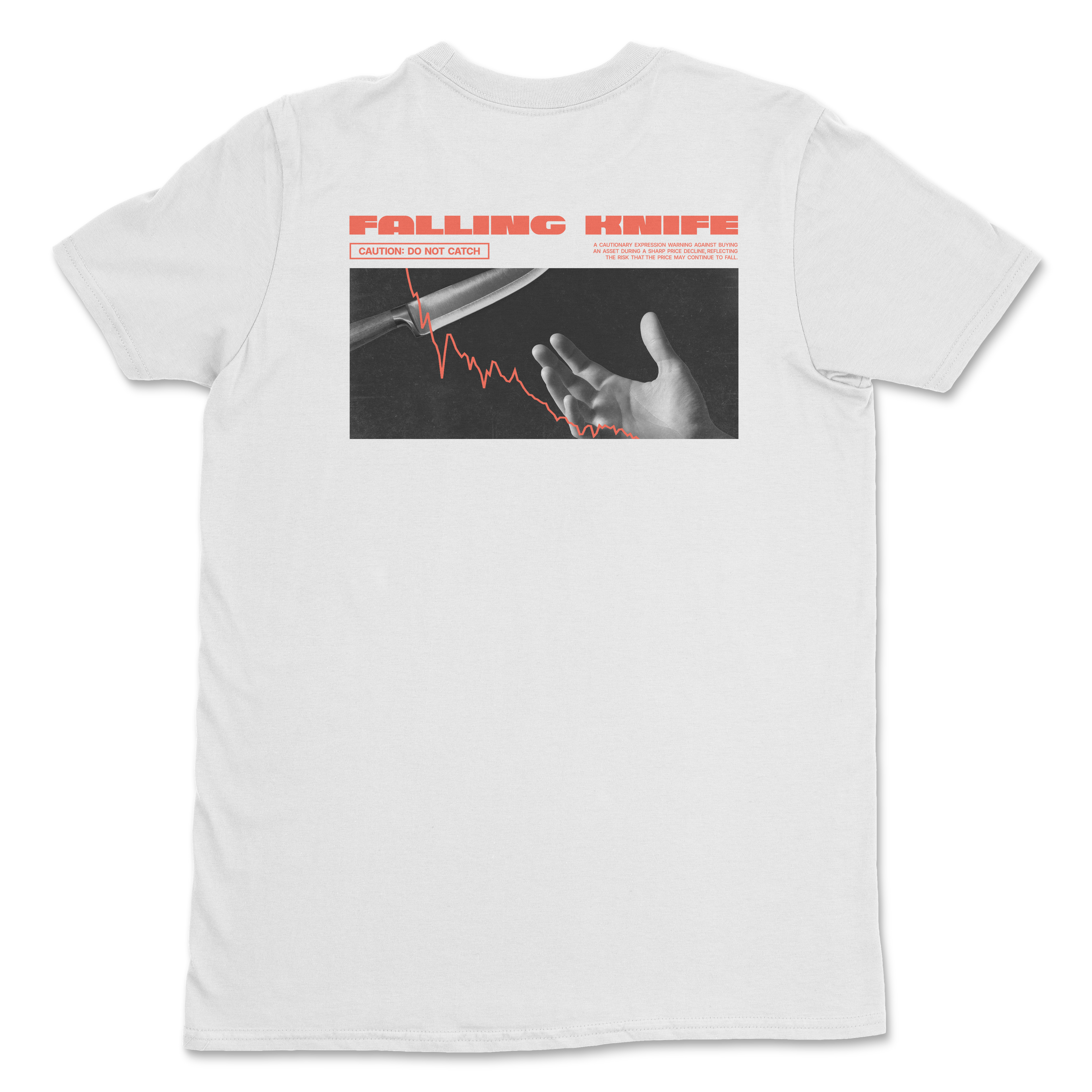 Don't Catch the Falling Knife T-Shirt