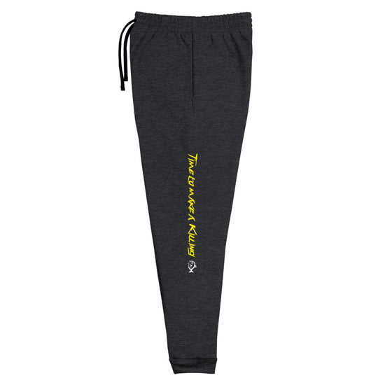 Time To Make A Killing Joggers
