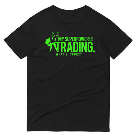 My Superpower is Trading Unisex T-Shirt
