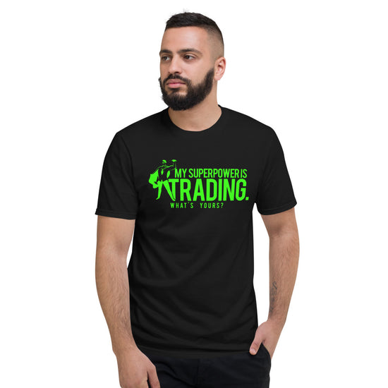 My Superpower is Trading Unisex T-Shirt