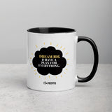 Dream Big and Have a Plan for Everything Mug